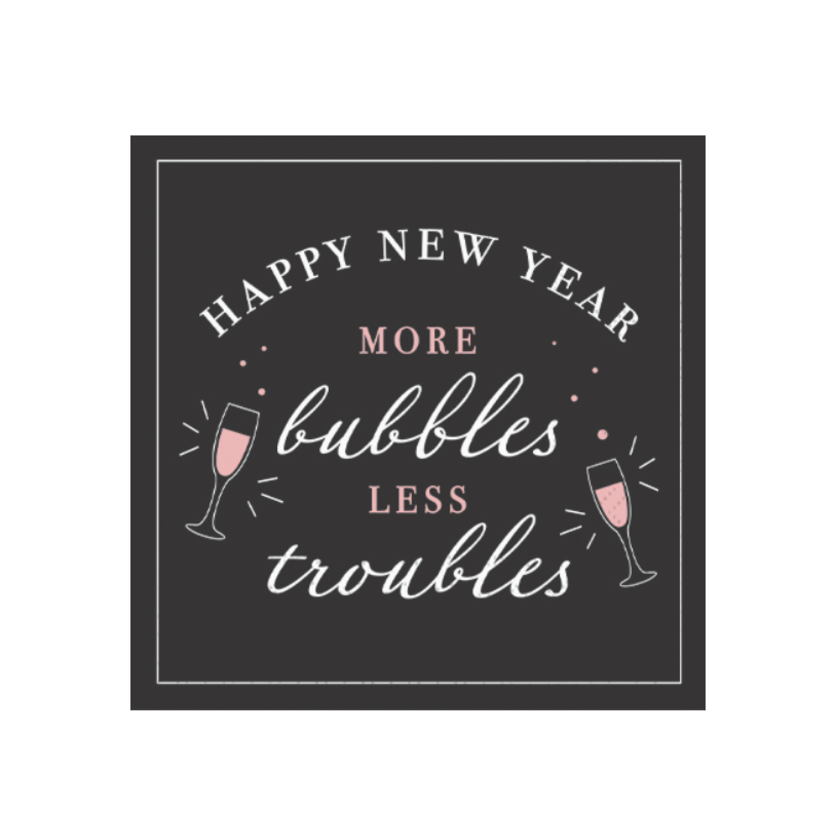 More Bubbles Less Troubles Napkins