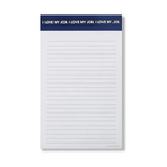 I Love My Job Notepad
