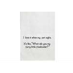 Dog Sigh Tea Towel WHITE