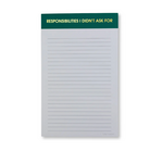 Responsibilities I Didn't Ask For Notepad