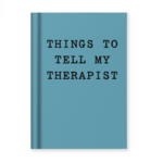 Things to Tell My Therapist Mini Notebook