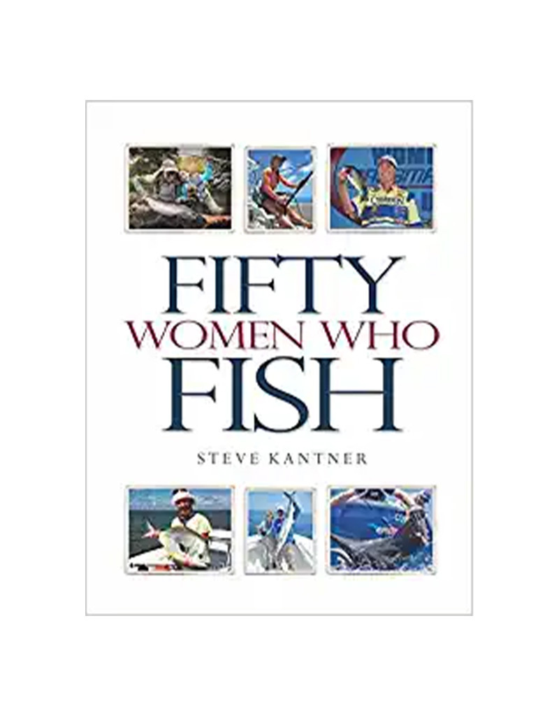 Fifty Women Who Fish