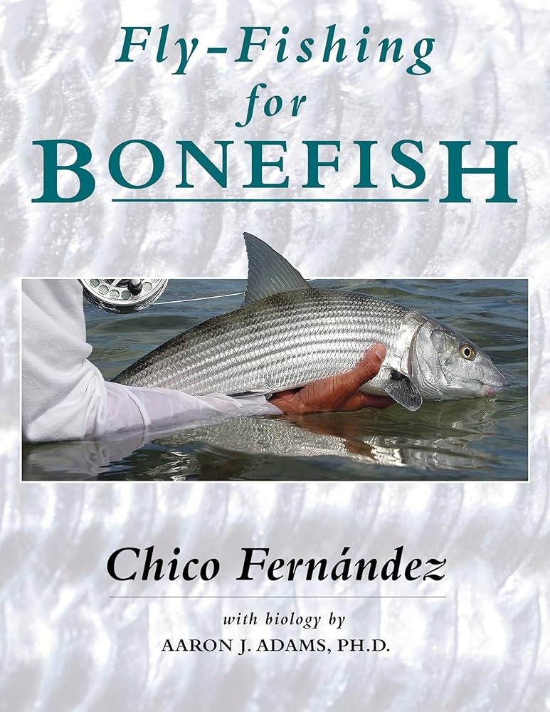 Fly Fishing for Bonefish by Chico Fernandez Soft Cover
