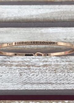 Rose Gold “The Best Is Yet To Come” Bangle Bracelet
