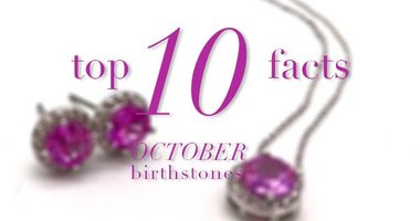 Top 10 Fun Facts About October Birthstones