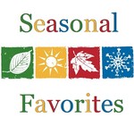 Seasonal Favorites