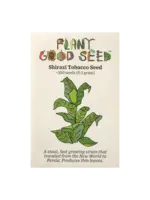 Plant Good Seed Company Tobacco Shirazi Organic
