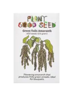 Plant Good Seed Company Amaranth - Green Tails Organic