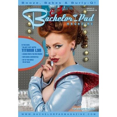 Bachelor Pad Magazine Bachelor Pad Mag, Issue 32, Summer '15