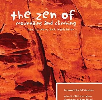 Mountaineers Books The Zen of Mountains & Climbing