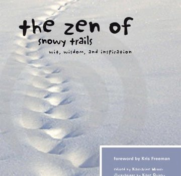 Mountaineers Books The Zen of Snowy Trails