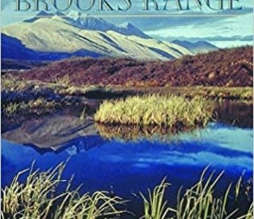 Mountaineers Books Alaska's Brooks Range: The Ultimate Mountains