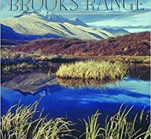 Mountaineers Books Alaska's Brooks Range: The Ultimate Mountains