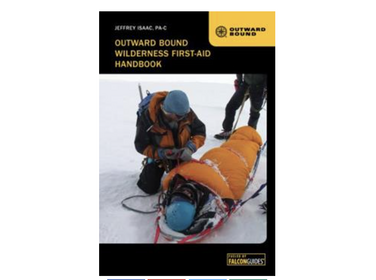 Falcon Guide Outward Bound Wilderness First-Aid Handbook