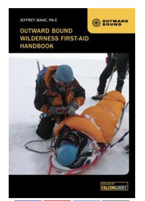 Outward Bound Wilderness FirstAid Handbook Alpenglow Adventure Sports