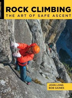 Falcon Guide Rock Climbing The Art of Safe Ascent