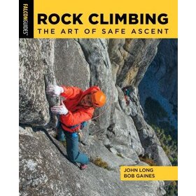Falcon Guide Rock Climbing The Art of Safe Ascent