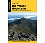 Hiking the White Mountains A Guide to New Hampshire's Best Hiking Adventures