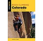 Rock Climbing Colorado A Guide To More Than 1,800 Routes