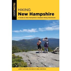 Falcon Guide Hiking New Hampshire A Guide to New Hampshire’s Greatest Hiking Adventures