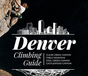 Sharp End Publishing Denver Climbing Guide