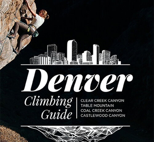 Sharp End Publishing Denver Climbing Guide