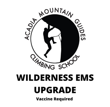Acadia Mountain Guides Course - Wilderness EMS Upgrade - COVID Vaccination Required