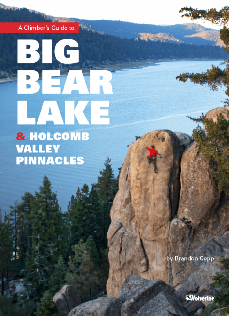 WOLVERINE PUBLISHING Big Bear Lake & Holcomb Valley Pinnacles Climbing Guide