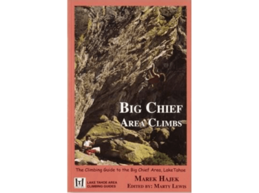 WOLVERINE PUBLISHING Big Chief Area Climbs, Lake Tahoe Climbing Guide