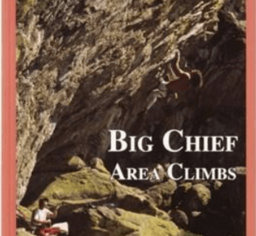 WOLVERINE PUBLISHING Big Chief Area Climbs, Lake Tahoe Climbing Guide