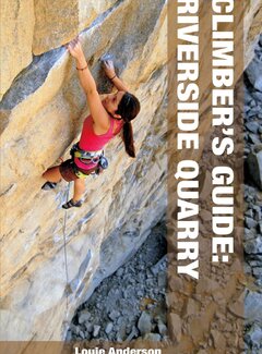 WOLVERINE PUBLISHING Riverside Quarry: A Climber’s Guide