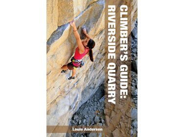 WOLVERINE PUBLISHING Riverside Quarry: A Climber’s Guide