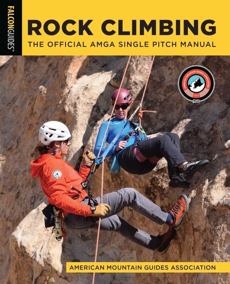Falcon Guide Rock Climbing: The Official Single Pitch Manual 2026