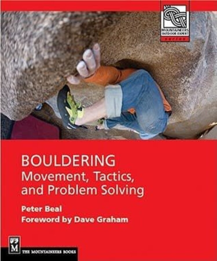 Mountaineers Books Bouldering Movement, Tactics, and Problem Solving