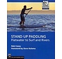 Stand up Paddling-Flatwater to Surf and Rivers