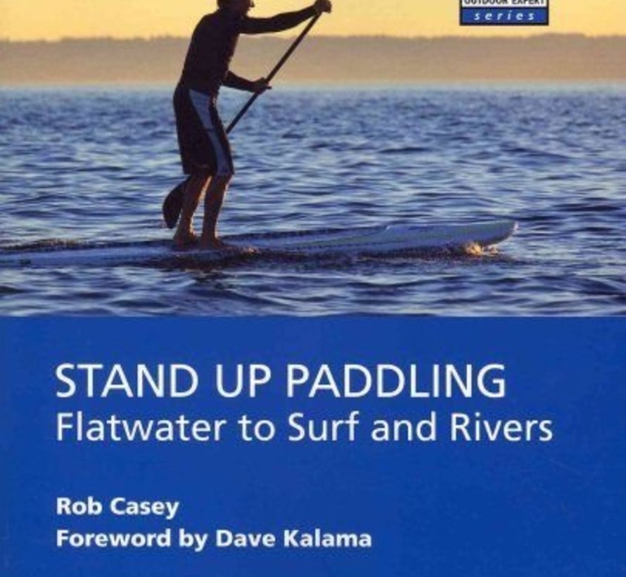 Stand up Paddling-Flatwater to Surf and Rivers