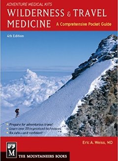 Adventure Medical Kits Wilderness & Travel Medicine, A Comprehensive Guide, 4th Edition,