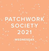 Modern Domestic CLUB FULL 2021 Modern Domestic Patchwork Society Virtual Annual Membership, SECOND WEDNESDAY, monthly 10:00-11:00AM PST