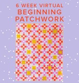 Rebekah Fink CLASS FULL Beginning Patchwork: Campfire Glow VIRTUAL ZOOM: Mondays, February 15, 22, March 1, 8, 15, & 22 from 6-8pm PT