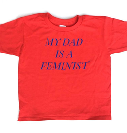 Little Lux Little Lux "My Dad is a Feminist” T-shirt