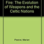 OMEN Celts: Masters Of Fire--The Evolution Of Weapons & The Celtic Nations