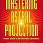 OMEN Mastering Astral Projection: 90-Day Guide to Out-Of-Body Experience