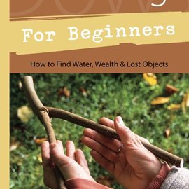 OMEN Dowsing for Beginners: How to Find Water, Wealth, and Lost Objects