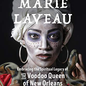 OMEN The Magic of Marie Laveau: Embracing the Spiritual Legacy of the Voodoo Queen of New Orleans by Denise Alvarado