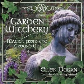 OMEN Garden Witchery:Magick from the Ground Up