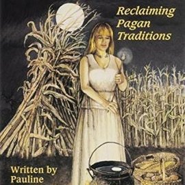 OMEN Ancient Ways: Reclaiming the Pagan Tradition