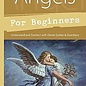 OMEN Angels for Beginners: Understand & Connect with Divine Guides & Guardians
