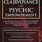 OMEN Clairvoyance for Psychic Empowerment: The Art & Science of Clear Seeing" Past the Illusions of Space & Time & Self-Deception"