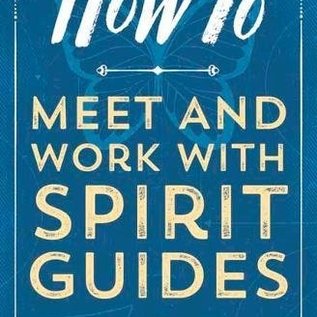 OMEN How to Meet and Work with Spirit Guides