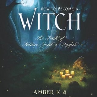 OMEN How to Become a Witch: The Path of Nature, Spirit & Magick